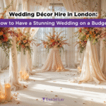 Wedding Décor Hire in London: How to Have a Stunning Wedding on a Budget