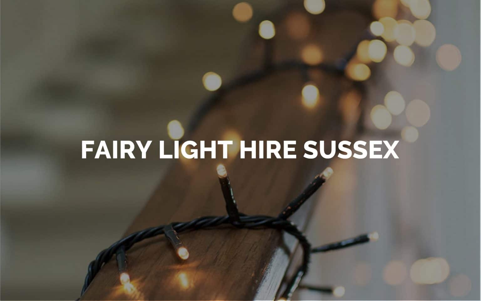 Fairy Lights For Hire in Sussex