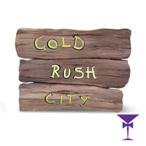 Gold Rush City Sign Hire